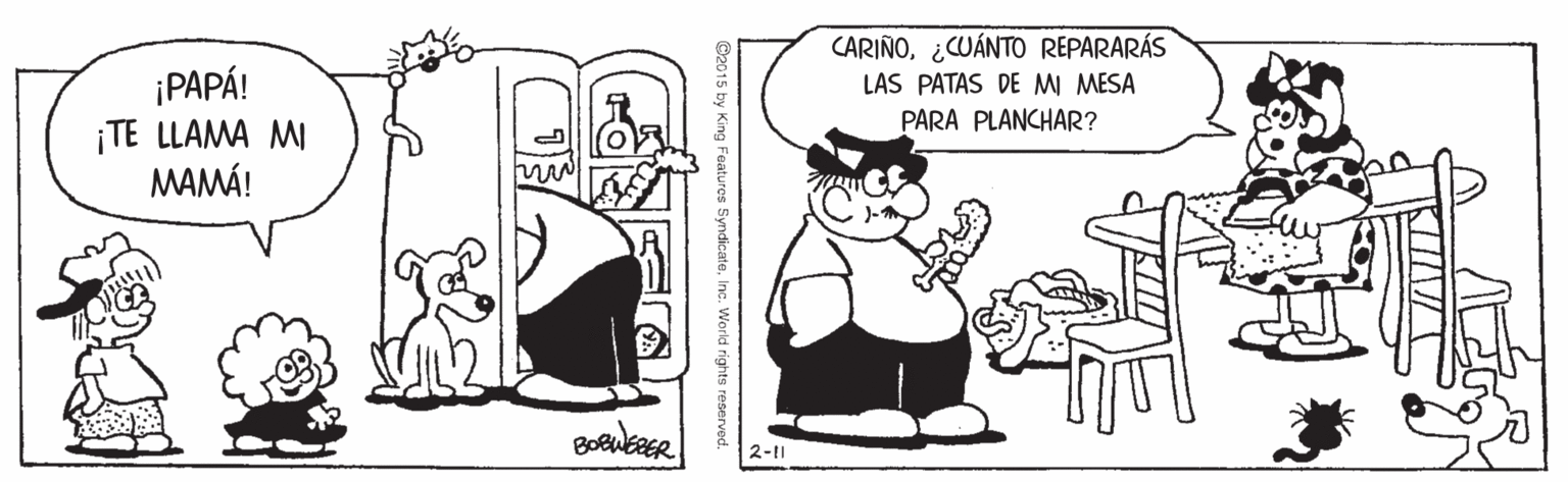Gesture OCR: CARIÑO¿CUÁNTO REPARARÁS LAS PATAS DE M MESA ¡PAPÁ! ¡TE LLAMA MI MAMÁ! PARA PLANCHAR? 2-11 @2015 by King Features SyndicateInc. World rights reserved. CARIÑO¿CUÁNTO REPARARÁS LAS PATAS DE M MESA ¡PAPÁ! ¡TE LLAMA MI MAMÁ! PARA PLANCHAR? 2-11 @2015 by King Features SyndicateInc. World rights reserved.