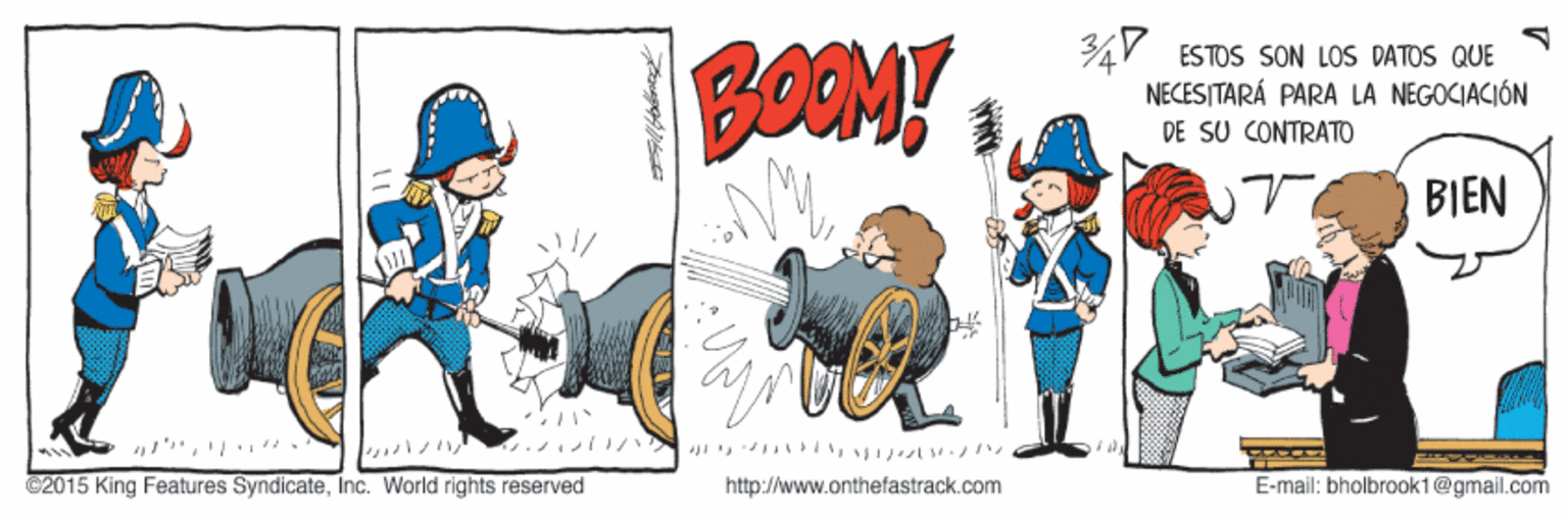 Fictional character OCR: BOOM! 4V ESTOS SON LOS DATOS QUE NECESITARÁ PARA LA NEGOCIACIÓN DE SU CONTRATO BIEN C2015 King Features SyndicateInc. World rights reserved http://www.onthefastrack.com E-mail: bholbrook1@gmail.com BOOM! 4V ESTOS SON LOS DATOS QUE NECESITARÁ PARA LA NEGOCIACIÓN DE SU CONTRATO BIEN C2015 King Features SyndicateInc. World rights reserved http://www.onthefastrack.com E-mail: bholbrook1@gmail.com