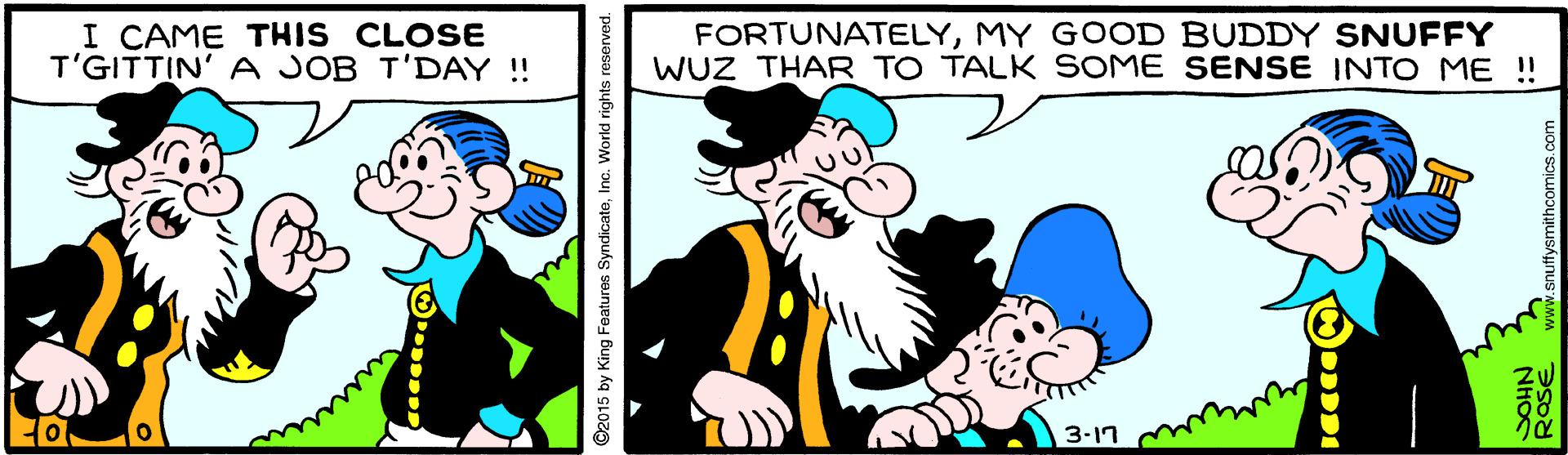 Gesture OCR: I CAME THIS CLOSE T'GITTIN' A JOB T'DAY !! FORTUNATELYMY GOOD BUDDY SNUFFY WUZ THAR TO TALK SOME SENSE INTO ME ! 3-17 ©2015 by King Features SyndicatoInc. World rights reserved. ROSE NHO I CAME THIS CLOSE T'GITTIN' A JOB T'DAY !! FORTUNATELYMY GOOD BUDDY SNUFFY WUZ THAR TO TALK SOME SENSE INTO ME ! 3-17 ©2015 by King Features SyndicatoInc. World rights reserved. ROSE NHO