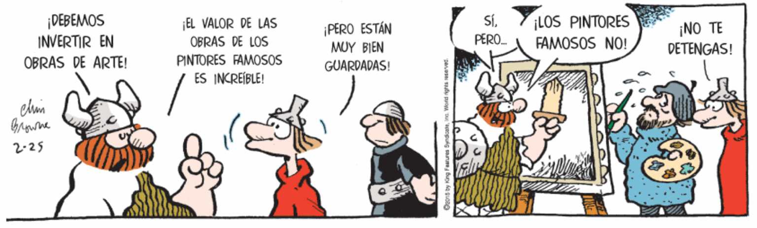 Fictional character OCR: DEBEMOS INVERTIR EN OBRÁS DE ÁRTE! LOS PINTORES FAMOSOS NO! EL VALOR DE LAS SÍ¡PERO ESTÁN MUY BIEN ¡NO TE DETENGAS! OBRAS DE LOS PERO. PINTORES FAMOSOS ES INCREÍBLE! GUARDADAS! 2.25 O by King Faatures Syndia DEBEMOS INVERTIR EN OBRÁS DE ÁRTE! LOS PINTORES FAMOSOS NO! EL VALOR DE LAS SÍ¡PERO ESTÁN MUY BIEN ¡NO TE DETENGAS! OBRAS DE LOS PERO. PINTORES FAMOSOS ES INCREÍBLE! GUARDADAS! 2.25 O by King Faatures Syndia