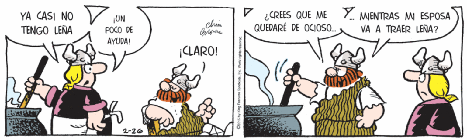 Fictional character OCR: ¿CREES QUE ME QUEDARÉ DE OCIO. YA CASI NO Y MIENTRAS MI ESPOSA ¡UN POCO DE AYUDA! TENGO LENA chim VA A TRAER LEÑA? ¡CLARO! 2-26 OzoIs by King Faures Syndisa. Ire. Wodd gts ¿CREES QUE ME QUEDARÉ DE OCIO. YA CASI NO Y MIENTRAS MI ESPOSA ¡UN POCO DE AYUDA! TENGO LENA chim VA A TRAER LEÑA? ¡CLARO! 2-26 OzoIs by King Faures Syndisa. Ire. Wodd gts