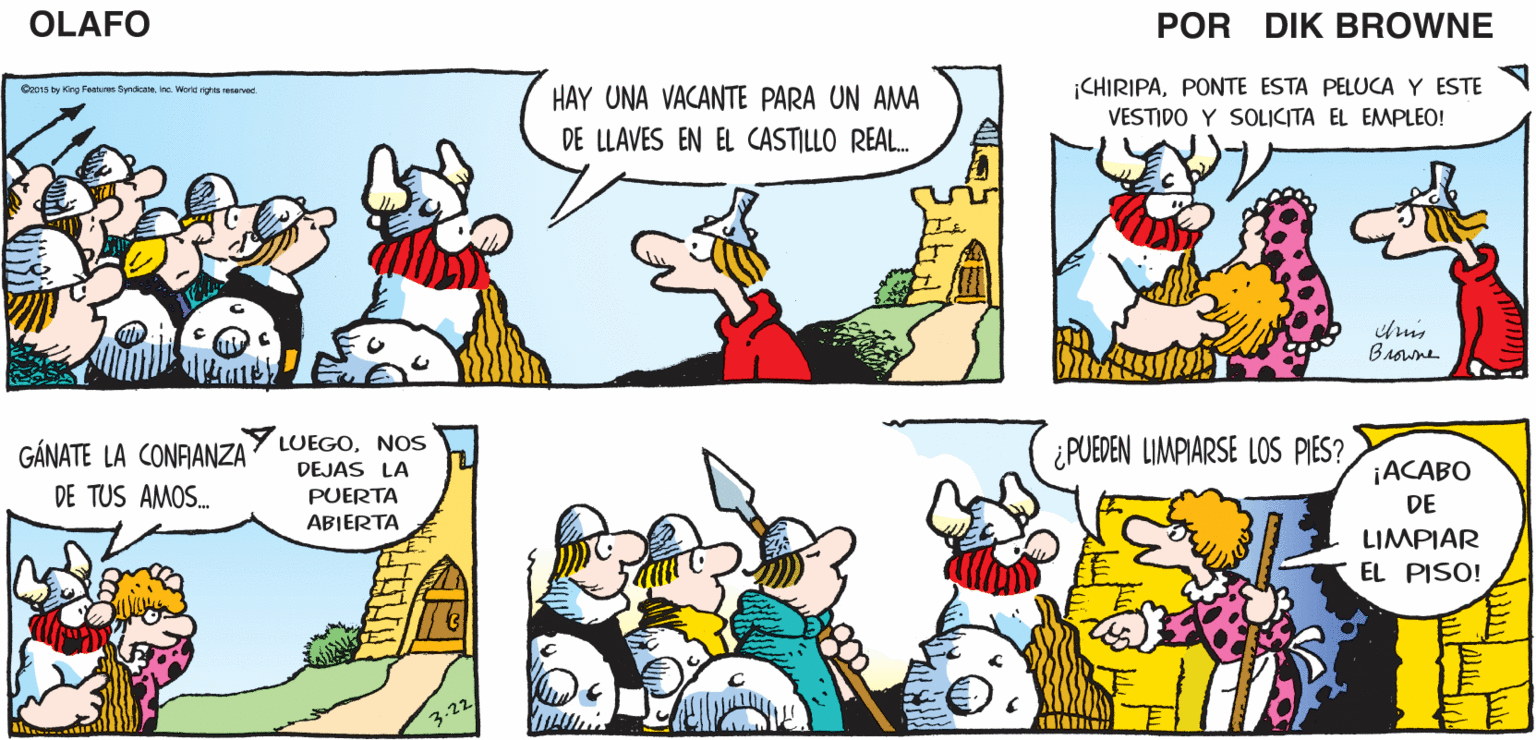 Mammal OCR: NOPERO ME ¿SABES LO QUE ES UN ¡PERFECTO! GUSTARÍA OLAFO "TRABAJO INTERNO"? TENER UNO EL AMARGADO DIK BROWNE Ocons by King Feehures ByndcoteInre. World righa reserved HAY UNA VACANTE PARA UN AMA ¡CHIRIPAPONTE ESTA PELUCA Y ESTE VESTIDO Y SOLICITA EL EMPLEO! DE LLAVES EN EL CASTILLO REAL. GÁNATE LA CONFANZA LUEGONOS ¿PUEDEN LIMPIARSE LOS PIES? DEJAS LA DE TUS AMOS. ¡ACABO PUERTA ABIERTA DE LIMPIAR EL PISO! 3.22 NOPERO ME ¿SABES LO QUE ES UN ¡PERFECTO! GUSTARÍA OLAFO "TRABAJO INTERNO"? TENER UNO EL AMARGADO DIK BROWNE Ocons by King Feehures ByndcoteInre. World righa reserved HAY UNA VACANTE PARA UN AMA ¡CHIRIPAPONTE ESTA PELUCA Y ESTE VESTIDO Y SOLICITA EL EMPLEO! DE LLAVES EN EL CASTILLO REAL. GÁNATE LA CONFANZA LUEGONOS ¿PUEDEN LIMPIARSE LOS PIES? DEJAS LA DE TUS AMOS. ¡ACABO PUERTA ABIERTA DE LIMPIAR EL PISO! 3.22
