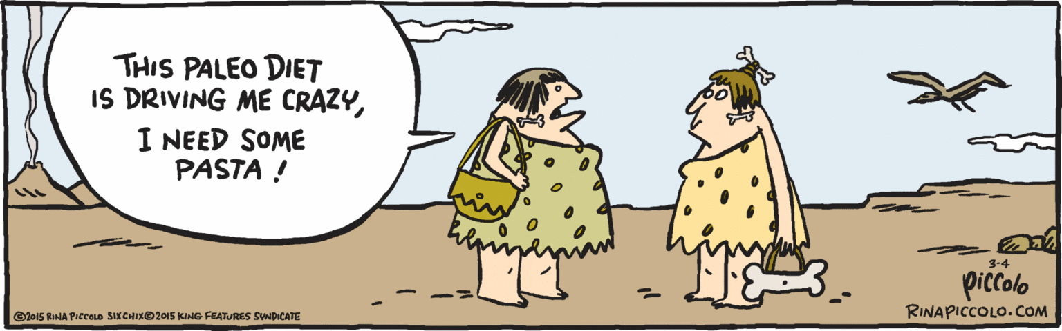Pleased OCR: THIS PALEO DIET IS DRIVING ME CRAZYI NEED SOME PASTA ! 3-4 piccolo ©2015 RINA PICCOLO SIX CHIX2015 KING FEATURES SYNDICATE RINAPICCOLO. COM THIS PALEO DIET IS DRIVING ME CRAZYI NEED SOME PASTA ! 3-4 piccolo ©2015 RINA PICCOLO SIX CHIX2015 KING FEATURES SYNDICATE RINAPICCOLO. COM