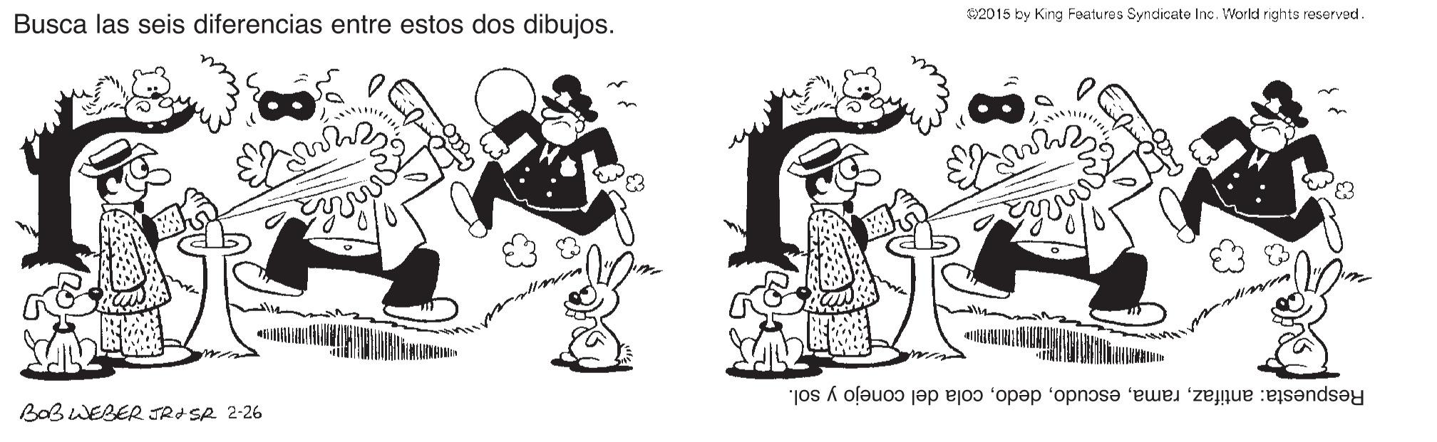 Band plays OCR: 92015 by King Features Syndicate Inc. World rights reserved. Busca las seis diferencias entre estos dos dibujos. BaB WEBER JRISR 2-26 Respuesta: antifazcola del conejo y sol. 92015 by King Features Syndicate Inc. World rights reserved. Busca las seis diferencias entre estos dos dibujos. BaB WEBER JRISR 2-26 Respuesta: antifazcola del conejo y sol.