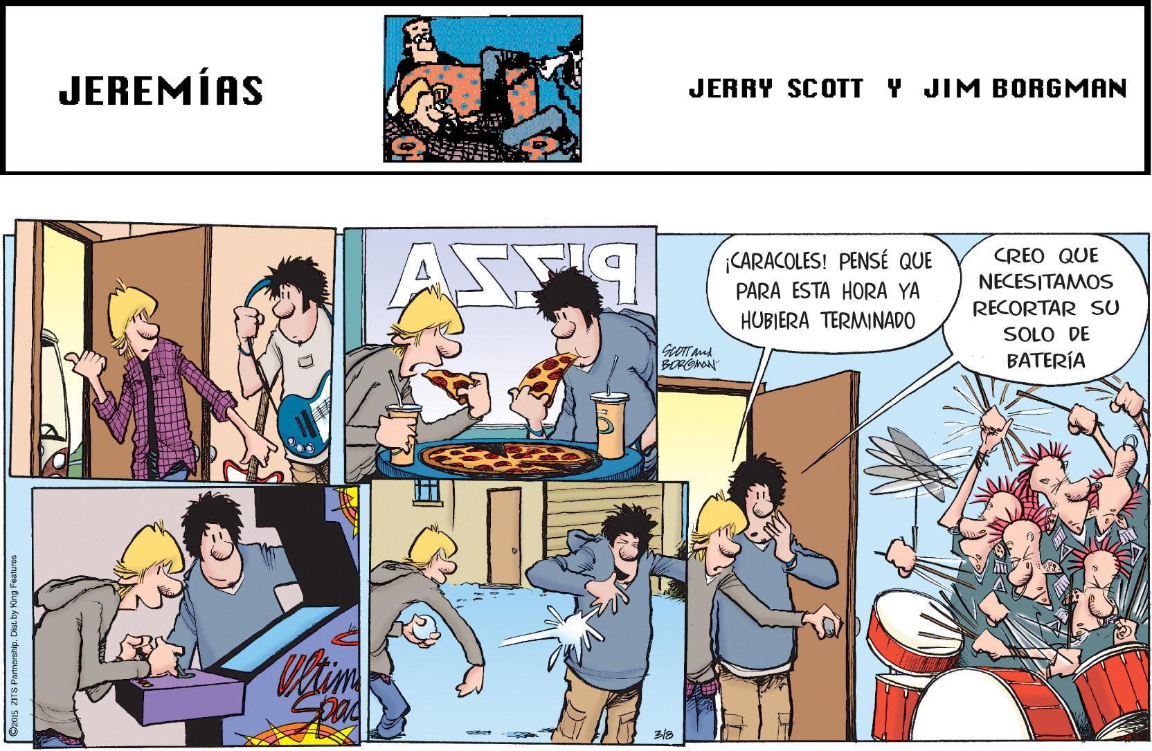 Mammal OCR: JEREMÍAS JERRY SCOTT Y JIM BORGMAN CARACOLES! PENSÉ QUE CREO QUE NECESITAMOS PARA ESTA HORA YA RECORTAR SU SOLO DE HUBIERA TERMINADO BATERÍA D2015 ZITS Partnoranp. Dist. by King Features JEREMÍAS JERRY SCOTT Y JIM BORGMAN CARACOLES! PENSÉ QUE CREO QUE NECESITAMOS PARA ESTA HORA YA RECORTAR SU SOLO DE HUBIERA TERMINADO BATERÍA D2015 ZITS Partnoranp. Dist. by King Features