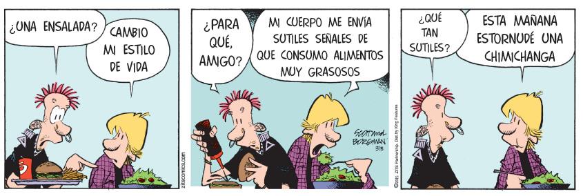 Art OCR: ¿QUÉ ¿ PARA QUÉAMIGO? M CUERPO ME ENVIA SUTILES SEÑALES DE ESTA MAÑANA ESTORNUDÉ UNA CHIMICHANGA UNA ENSALADA? CAMBIO MI ESTILO DE VIDA TAN SUTILES? QUE CONSUMO ALIMENTOS MUY GRASOSOS ¿QUÉ ¿ PARA QUÉAMIGO? M CUERPO ME ENVIA SUTILES SEÑALES DE ESTA MAÑANA ESTORNUDÉ UNA CHIMICHANGA UNA ENSALADA? CAMBIO MI ESTILO DE VIDA TAN SUTILES? QUE CONSUMO ALIMENTOS MUY GRASOSOS