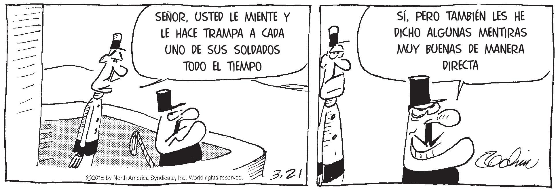 Line OCR: SíPERO TAMBIÉN LES HE DICHO ALGUNAS MENTIRAS SEÑORUSTED LE MIENTE Y LE HACE TRAMPA A CADA UNO DE SUS SOLDADOS MUY BUENAS DE MANERA TODO EL TIEMPO DIRECTA ©2015 by North America SyndicateInc. World rights roserved. 321 SíPERO TAMBIÉN LES HE DICHO ALGUNAS MENTIRAS SEÑORUSTED LE MIENTE Y LE HACE TRAMPA A CADA UNO DE SUS SOLDADOS MUY BUENAS DE MANERA TODO EL TIEMPO DIRECTA ©2015 by North America SyndicateInc. World rights roserved. 3