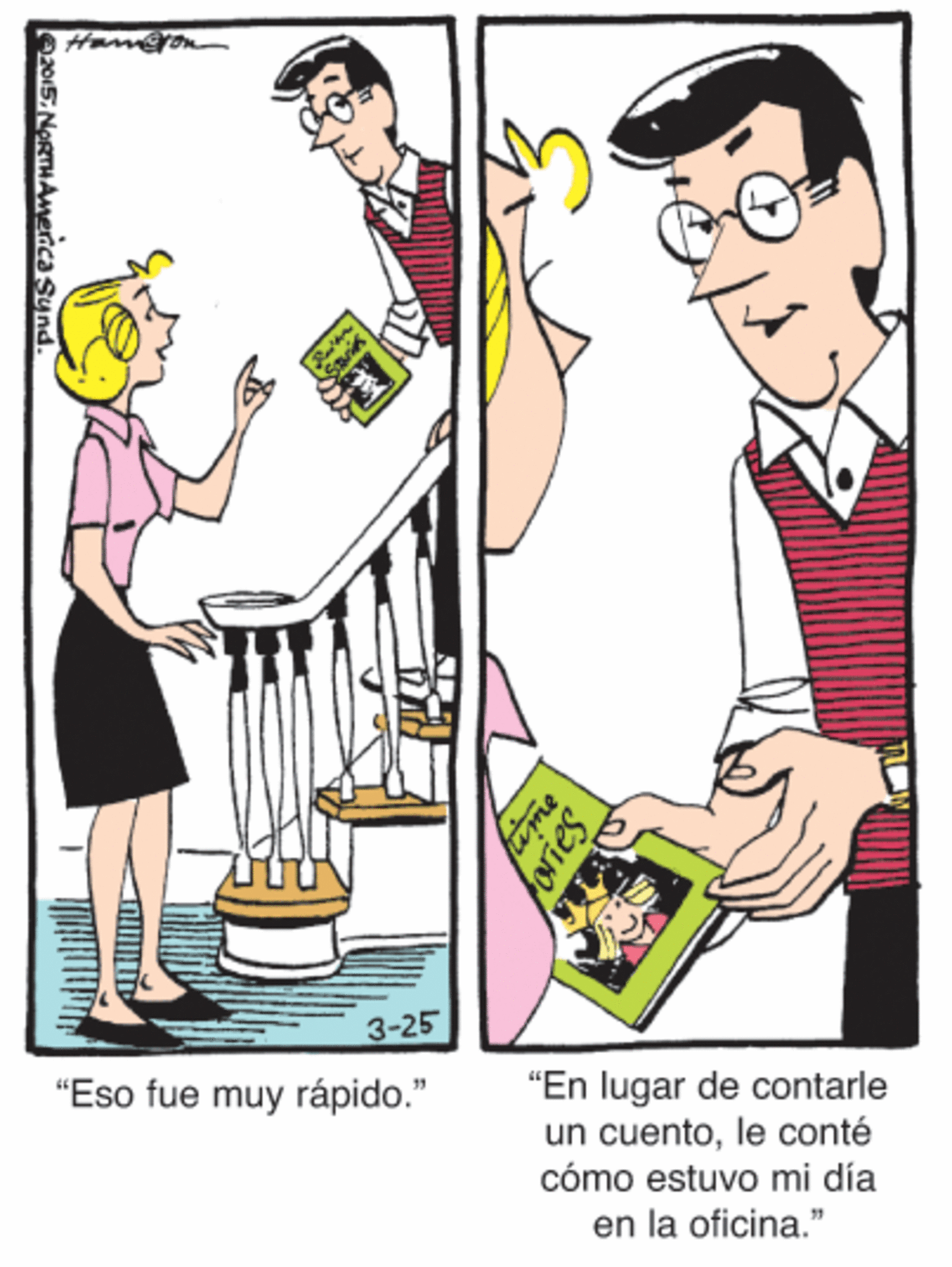 Happy OCR: 3-25 "En lugar de contarle un cuentole conté cómo estuvo mi día en la oficina." "Eso fue muy rápido." 33 AxS. NegTAmencaSynd. me fories 3-25 "En lugar de contarle un cuentole conté cómo estuvo mi día en la oficina." "Eso fue muy rápido." 33 AxS. NegTAmencaSynd. me fories
