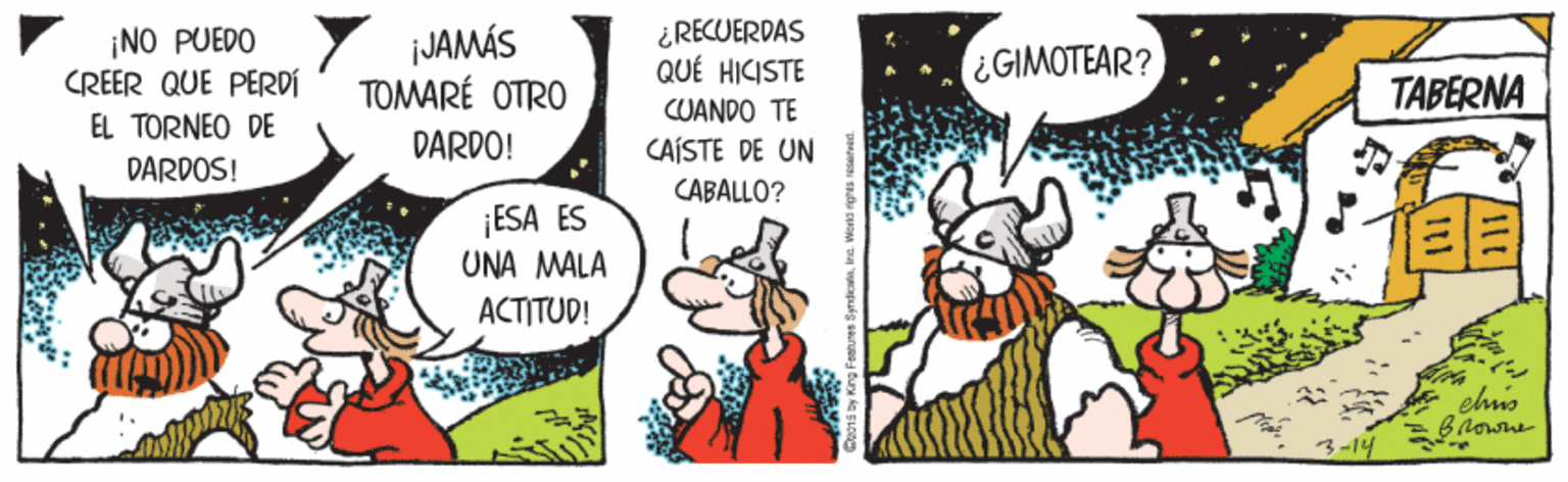 Fictional character OCR: ¡NO PUEDO CREER QUE PERDÍ iJAMÁS TOMARÉ OTRO ¿RECUERDAS QUÉ HICISTE ¿GIMOTEAR? TABERNA CUANDO TE EL TORNEO DE DARDO! CAÍSTE DE UN DARDOS! CABALLO? ¡ESA ES UNA MALA ACTITUD! elus Bnowne 3-14 ¡NO PUEDO CREER QUE PERDÍ iJAMÁS TOMARÉ OTRO ¿RECUERDAS QUÉ HICISTE ¿GIMOTEAR? TABERNA CUANDO TE EL TORNEO DE DARDO! CAÍSTE DE UN DARDOS! CABALLO? ¡ESA ES UNA MALA ACTITUD! elus Bnowne 3-14