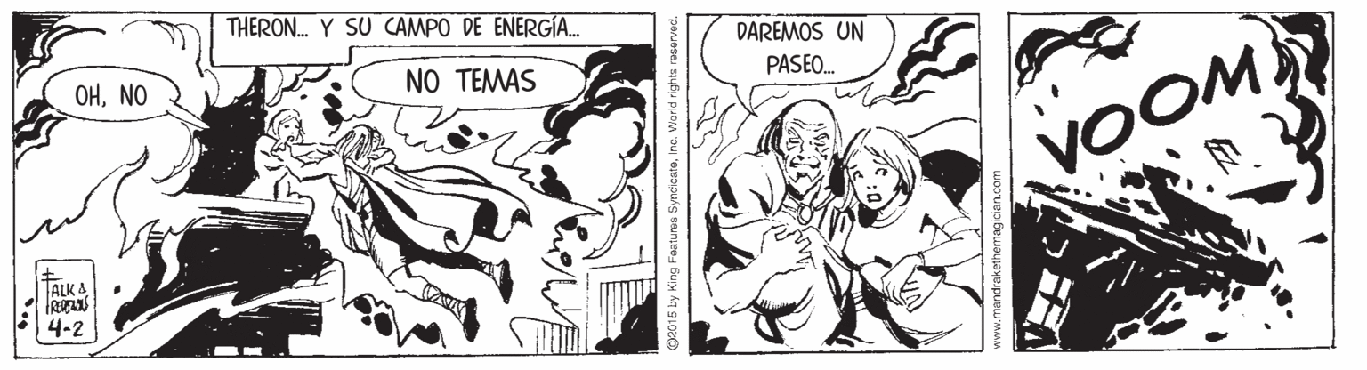 Font OCR: THERON. Y SU CAMPO DE ENERGÍA. DAREMOS UN OHNO NO TEMAS PASEO. VOOM TALKA 4-2 King Features Syni THERON. Y SU CAMPO DE ENERGÍA. DAREMOS UN OHNO NO TEMAS PASEO. VOOM TALKA 4-2 King Features Syni
