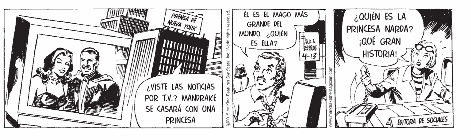 Art OCR: ÉL ES EL MAGO MÁS ¿QUIÉN ES LA PRENSA DE NUEVA YORK GRANDE DEL PRINCESA NARDA? MUNDO. ¿QUIÉN ¡QUÉ GRAN HISTORIA! ES ELLA? ALK & 4-13 ¿VISTE LAS NOTICIAS POR T.V.? MANDRAKE SE CASARÁ CON UNA PRINCESA EDITORA DE SOCIALES ÉL ES EL MAGO MÁS ¿QUIÉN ES LA PRENSA DE NUEVA YORK GRANDE DEL PRINCESA NARDA? MUNDO. ¿QUIÉN ¡QUÉ GRAN HISTORIA! ES ELLA? ALK & 4-13 ¿VISTE LAS NOTICIAS POR T.V.? MANDRAKE SE CASARÁ CON UNA PRINCESA EDITORA DE SOCIALES