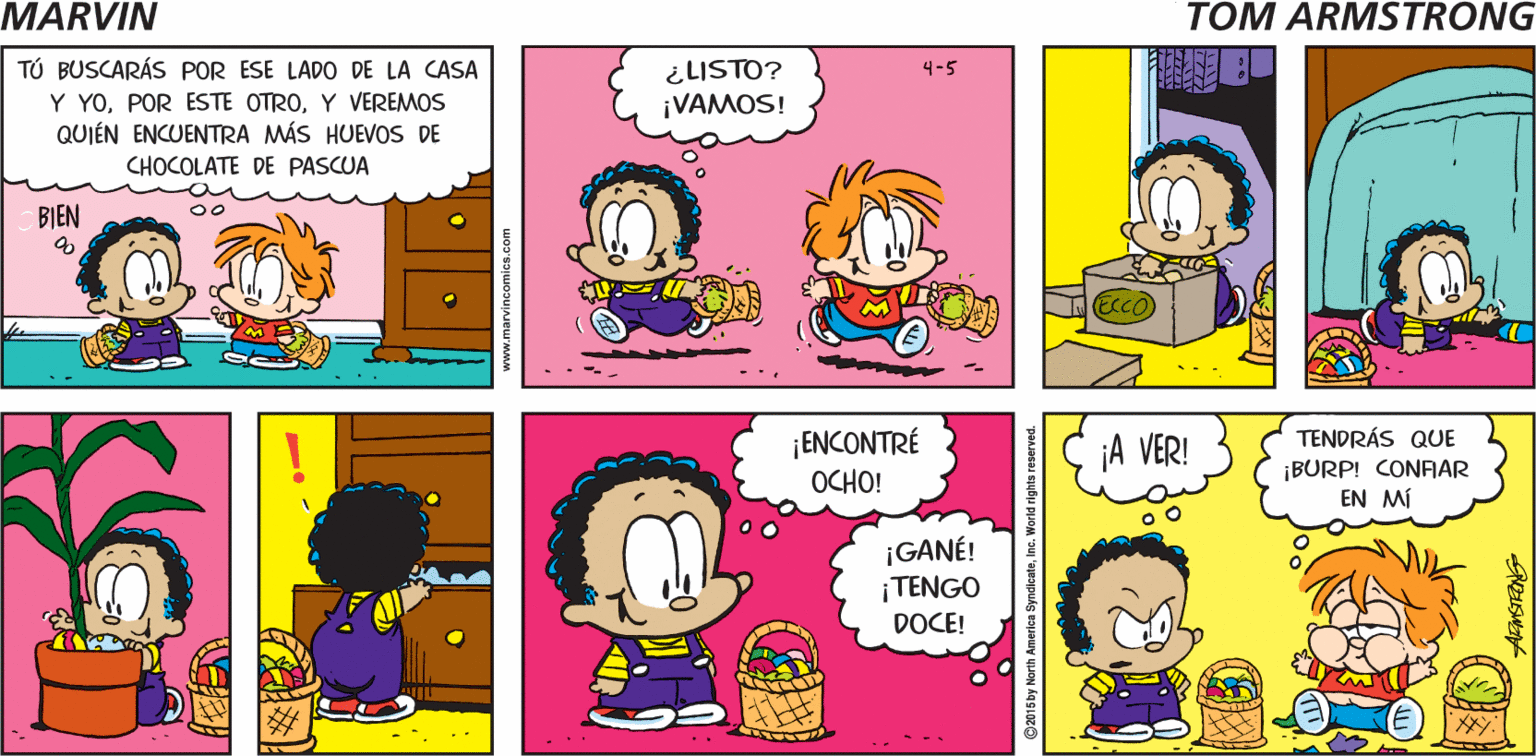 Pink OCR: ESTE ES MARVIN EL PLANJORDAN by Tom Armstrong TÚ BUSCARÁS POR ESE LADO DE LA CASA Y YOY VEREMOS QUIÉN ENCUENTRA MÁS HUEVOS DE ¿LISTO? ¡VAMOS! 4-5 CHOCOLATE DE PASCUA BIEN ¡ENCONTRÉ OCHO! TENDRÁS QUE ¡BURP! CONFAAR EN MÍ ¡A VER! ¡GANÉ! ¡TENGO DOCE! ESTE ES MARVIN EL PLANJORDAN by Tom Armstrong TÚ BUSCARÁS POR ESE LADO DE LA CASA Y YOPOR ESTE OTROY VEREMOS QUIÉN ENCUENTRA MÁS HUEVOS DE ¿LISTO? ¡VAMOS! 4-5 CHOCOLATE DE PASCUA BIEN ¡ENCONTRÉ OCHO! TENDRÁS QUE ¡BURP! CONFAAR EN MÍ ¡A VER! ¡GANÉ! ¡TENGO DOCE!