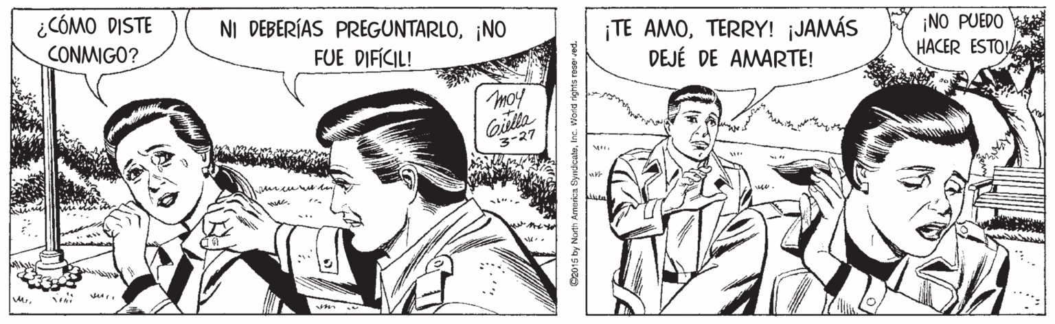 Line OCR: ¿CÓMO DISTE CONMIGO? NI DEBERÍAS PREGUNTARLO¡NO ¡TE AMOTERRY! ¡JAMÁS DEJÉ DE AMARTE! ¡NO PUEDO HACER ESTO! FUE DIFÍCIL! moy Gilta 3-27 Ce015 by North Amorica SywdicateInc. Word right ¿CÓMO DISTE CONMIGO? NI DEBERÍAS PREGUNTARLO¡NO ¡TE AMOTERRY! ¡JAMÁS DEJÉ DE AMARTE! ¡NO PUEDO HACER ESTO! FUE DIFÍCIL! moy Gilta 3-27 Ce015 by North Amorica SywdicateInc. Word right