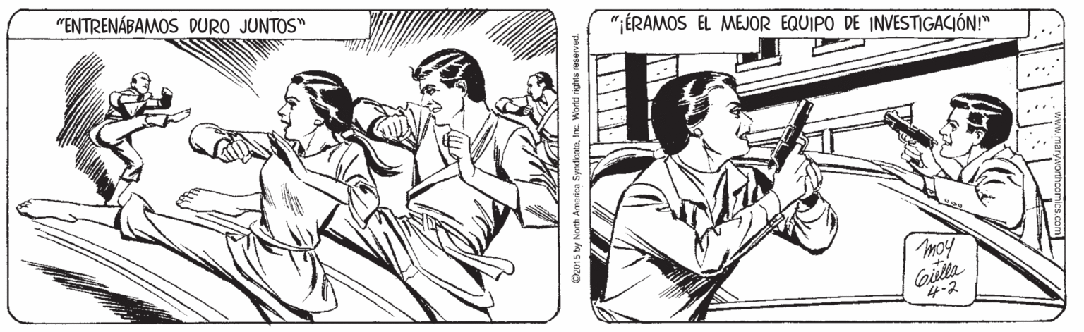Comic book OCR: "ENTRENÁBAMOS DURO JUNTOS" "LÉRAMOS EL MEJOR EQUIPO DE INVESTIGACIÓN!" moy 4.2 ©2015 by North Armorica SyndicateIne. World rig "ENTRENÁBAMOS DURO JUNTOS" "LÉRAMOS EL MEJOR EQUIPO DE INVESTIGACIÓN!" moy 4.2 ©2015 by North Armorica SyndicateIne. World rig