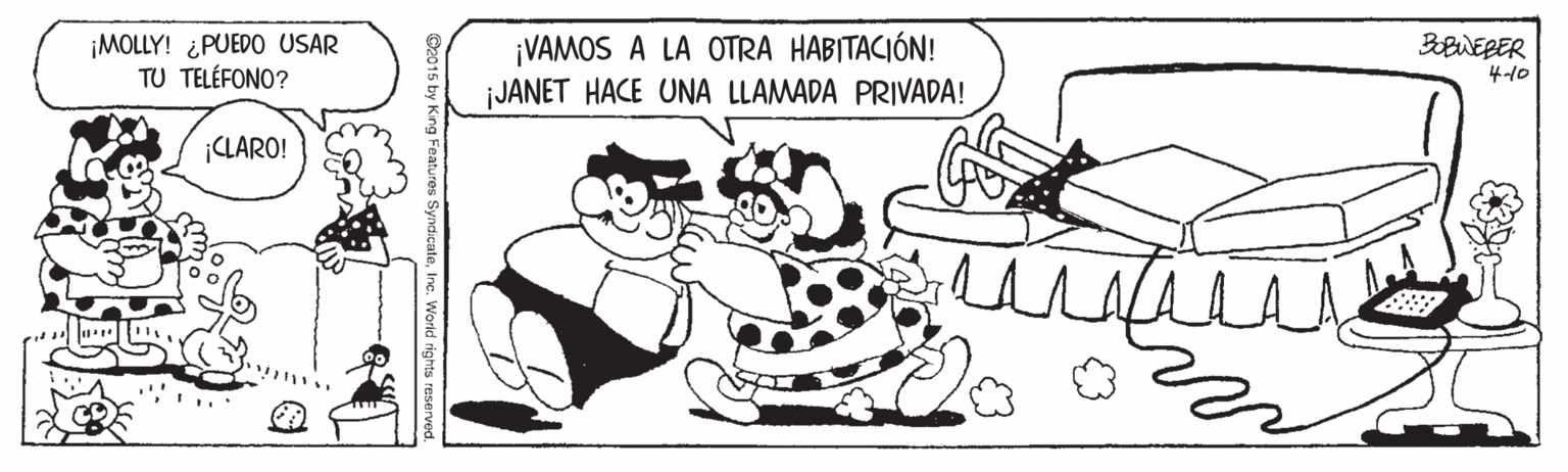 Jaw OCR: ¡MOLLY! ¿PUEDO USAR TU TELÉFONO? ¡VAMOS A LA OTRA HABITACIÓN! JANET HACE UNA LLAMADA PRIVADA! BORWEBER 4-10 CLARO! ¡MOLLY! ¿PUEDO USAR TU TELÉFONO? ¡VAMOS A LA OTRA HABITACIÓN! JANET HACE UNA LLAMADA PRIVADA! BORWEBER 4-10 CLARO!