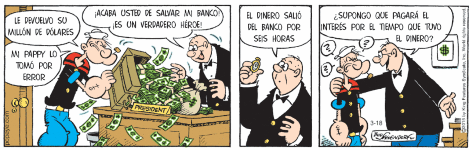 Humour OCR: ¡ACABA USTED DE SALVAR MI BANCON ES UN VERDADERO HÉROE! EL DINERO SALIÓ DEL BANCO POR ¿SUPONGO QUE PAGARÁ EL INTERÉS POR EL TIEMPO QUE TUVO LE DEVUELVO SU MILLÓN DE DÓLARES SEIS HORAS EL DINERO? MI PAPPY LO TOMÓ POR ERROR PRESIDENT 3-18 (FEN POR ¡ACABA USTED DE SALVAR MI BANCON ES UN VERDADERO HÉROE! EL DINERO SALIÓ DEL BANCO POR ¿SUPONGO QUE PAGARÁ EL INTERÉS POR EL TIEMPO QUE TUVO LE DEVUELVO SU MILLÓN DE DÓLARES SEIS HORAS EL DINERO? MI PAPPY LO TOMÓ POR ERROR PRESIDENT 3-18 (FEN POR