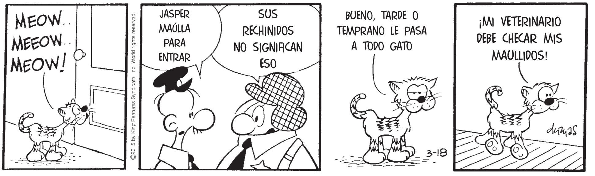 Interaction OCR: JASPER MAÚLLA SUS MEOW. MEEOW. MEOW! BUENOTARDE 0 TEMPRANO LE PASA A TODO GATO RECHINIDOS NO SIGNIFICAN ¡M VETERINARIO DEBE CHECAR MIS PARA ENTRAR MAULLIDOS! ESO dumas 3-18 JASPER MAÚLLA SUS MEOW. MEEOW. MEOW! BUENOTARDE 0 TEMPRANO LE PASA A TODO GATO RECHINIDOS NO SIGNIFICAN ¡M VETERINARIO DEBE CHECAR MIS PARA ENTRAR MAULLIDOS! ESO dumas 3-18