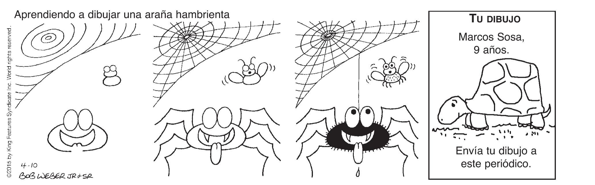 Art OCR: Aprendiendo a dibujar una araña hambrienta TU DIBUJO Marcos Sosa9 años. Envía tu dibujo a este periódico. 4 - 10 BoB WEBER JRISR Aprendiendo a dibujar una araña hambrienta TU DIBUJO Marcos Sosa9 años. Envía tu dibujo a este periódico. 4 - 10 BoB WEBER JRISR