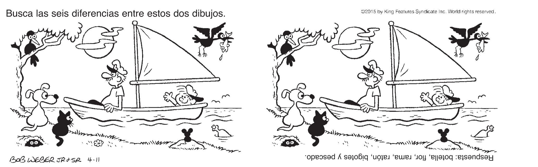 Font OCR: Busca las seis diferencias entre estos dos dibujos. 2015 by King Features Syndicate Inc. World rights reserved. BaB WEBERJRISR 4 -11 Respuesta: botellabigotes y pescado. Busca las seis diferencias entre estos dos dibujos. 2015 by King Features Syndicate Inc. World rights reserved. BaB WEBERJRISR 4 -11 Respuesta: botellabigotes y pescado.