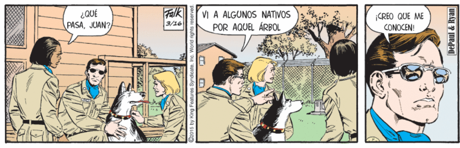 Illustration OCR: ¿QUÉ PASAJUAN? Falk 3/16 VI A ÁLGÜNOS NATIVOS POR AQUEL ÁRBOL ¡CREO QUE ME CONOCEN! C2015 by King Features Syndicate. In DePaul & Ryan ¿QUÉ PASAJUAN? Falk 3/16 VI A ÁLGÜNOS NATIVOS POR AQUEL ÁRBOL ¡CREO QUE ME CONOCEN! C2015 by King Features Syndicate. In DePaul & Ryan