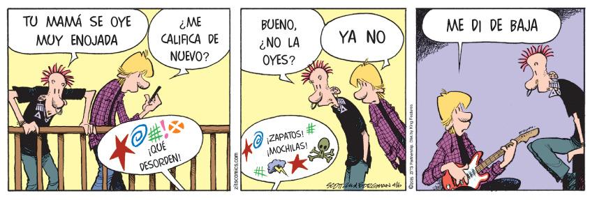 Conversation OCR: TU MAMÁ SE OYE ¿ME CALIFICA DE MUY ENOJADA BUENO¿NO LA OYES? YA NO ME DI DE BAJA NUEVO? ZAPATOS! # ¡MOCHILAS! ¡QUE DESORDEN! ? TU MAMÁ SE OYE ¿ME CALIFICA DE MUY ENOJADA BUENO¿NO LA OYES? YA NO ME DI DE BAJA NUEVO? ZAPATOS! # ¡MOCHILAS! ¡QUE DESORDEN! ?