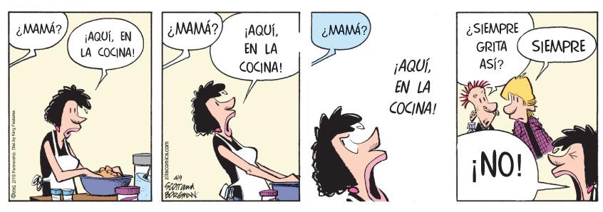 Mammal OCR: ¿MAMÁ? ¿SIEMPRE GRITA ASÍ? ¿MAMÁ? ¡AQUI¿MAMÁ? ¡AQUÍEN LA COCINA! SJEMPRE EN LA ¡AQUÍEN LA COCINA! COCINA! ¡NO! ¿MAMÁ? ¿SIEMPRE GRITA ASÍ? ¿MAMÁ? ¡AQUI¿MAMÁ? ¡AQUÍEN LA COCINA! SJEMPRE EN LA ¡AQUÍEN LA COCINA! COCINA! ¡NO!