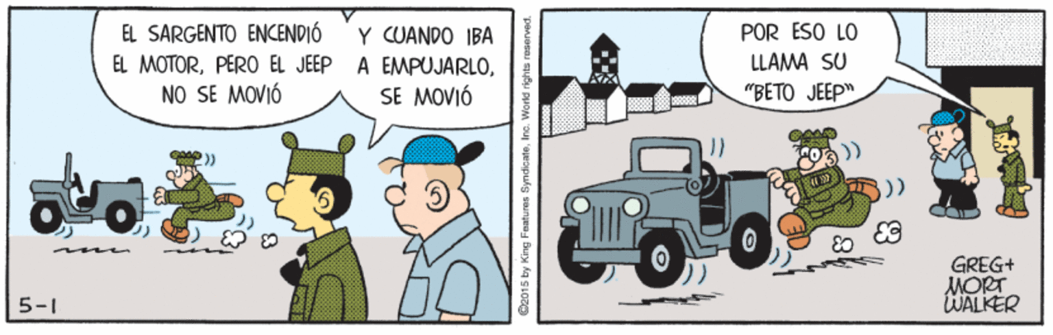 Window OCR: EL SARGENTO ENCENDIÓ EL MOTORNO SE MOVIÓ Y CUANDO IBA POR ESO LO LLAMA SU SE MOVIÓ "BETO JEEP" m GREG+ MORT WALKER 5-1 2015 by King Features SyndicateInc. World rights r EL SARGENTO ENCENDIÓ EL MOTORPER0 EL JEEP A EMPUJARLONO SE MOVIÓ Y CUANDO IBA POR ESO LO LLAMA SU SE MOVIÓ "BETO JEEP" m GREG+ MORT WALKER 5-1 2015 by King Features SyndicateInc. World rights r