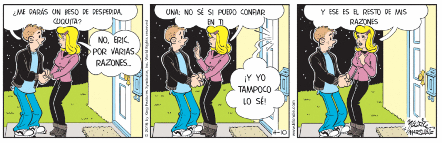 Humour OCR: UNA: NO SÉ SI PUEDO CONRAR EN T iME DARÁS UN BESO DE DESPEDIDAY ESE ES EL RESTO DE MIS CUQUITA? RAZONES NOERIC. POR VARIAS. RAZONES. ¡Y YO TAMPOCO LO SÉ! UNA: NO SÉ SI PUEDO CONRAR EN T iME DARÁS UN BESO DE DESPEDIDAY ESE ES EL RESTO DE MIS CUQUITA? RAZONES NOERIC. POR VARIAS. RAZONES. ¡Y YO TAMPOCO LO SÉ!