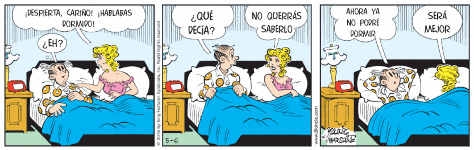 Parallel OCR: AHORA YA DESPIERTACARINO! ¡HABLABAS DORMDO! ¿QUÉ DECIA? NO QUERRÁS SERÁ NO PODRÉ DORMIR SABERLO MEJOR ¿EH? 5-6Inc. World Rights AHORA YA DESPIERTACARINO! ¡HABLABAS DORMDO! ¿QUÉ DECIA? NO QUERRÁS SERÁ NO PODRÉ DORMIR SABERLO MEJOR ¿EH? 5-6Inc. World Rights