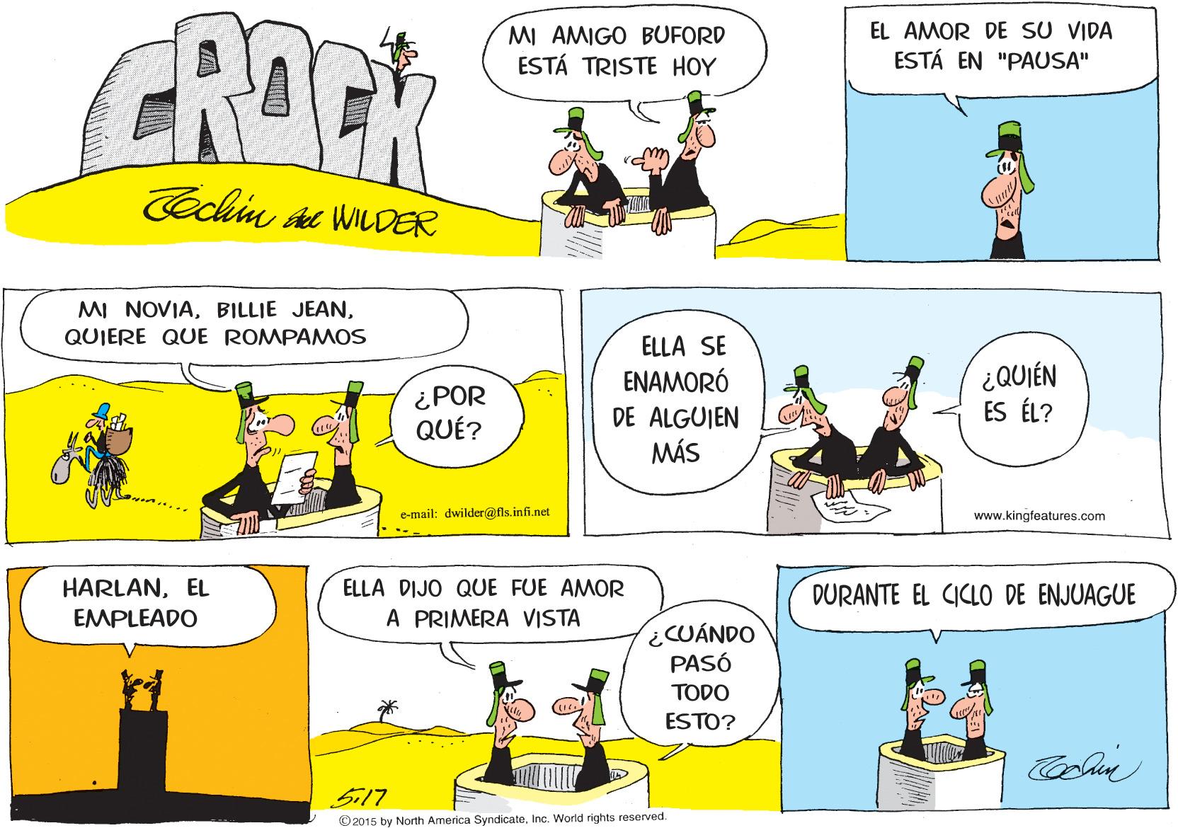 Line OCR: CRAEK MI AMIGO BUFORD ESTÁ TRISTE HOY EL AMOR DE SU VIDA ESTÁ EN "PAUSA" Cechin Ae WILDER MI NOVIAQUIERE QUE ROMPAMOS ELLA SE ¿QUIÉN ES ÉL? ENAMORÓ ¿POR QUÉ? DE ALGUIEN MÁS e-mail: dwilder@fls.infi.net www.kingfeatures.com HARLANEL ELLA DIJO QUE FUE AMOR DURANTE EL CICLO DE ENJUAGUE EMPLEADO A PRIMERA VISTA ¿CUÁNDO PASÓ TODO ESTO? Si17 © 2015 by North America SyndicateInc. World rights reserved. CRAEK MI AMIGO BUFORD ESTÁ TRISTE HOY EL AMOR DE SU VIDA ESTÁ EN "PAUSA" Cechin Ae WILDER MI NOVIABILLIE JEANQUIERE QUE ROMPAMOS ELLA SE ¿QUIÉN ES ÉL? ENAMORÓ ¿POR QUÉ? DE ALGUIEN MÁS e-mail: dwilder@fls.infi.net www.kingfeatures.com HARLANEL ELLA DIJO QUE FUE AMOR DURANTE EL CICLO DE ENJUAGUE EMPLEADO A PRIMERA VISTA ¿CUÁNDO PASÓ TODO ESTO? Si17 © 2015 by North America SyndicateInc. World rights reserved.