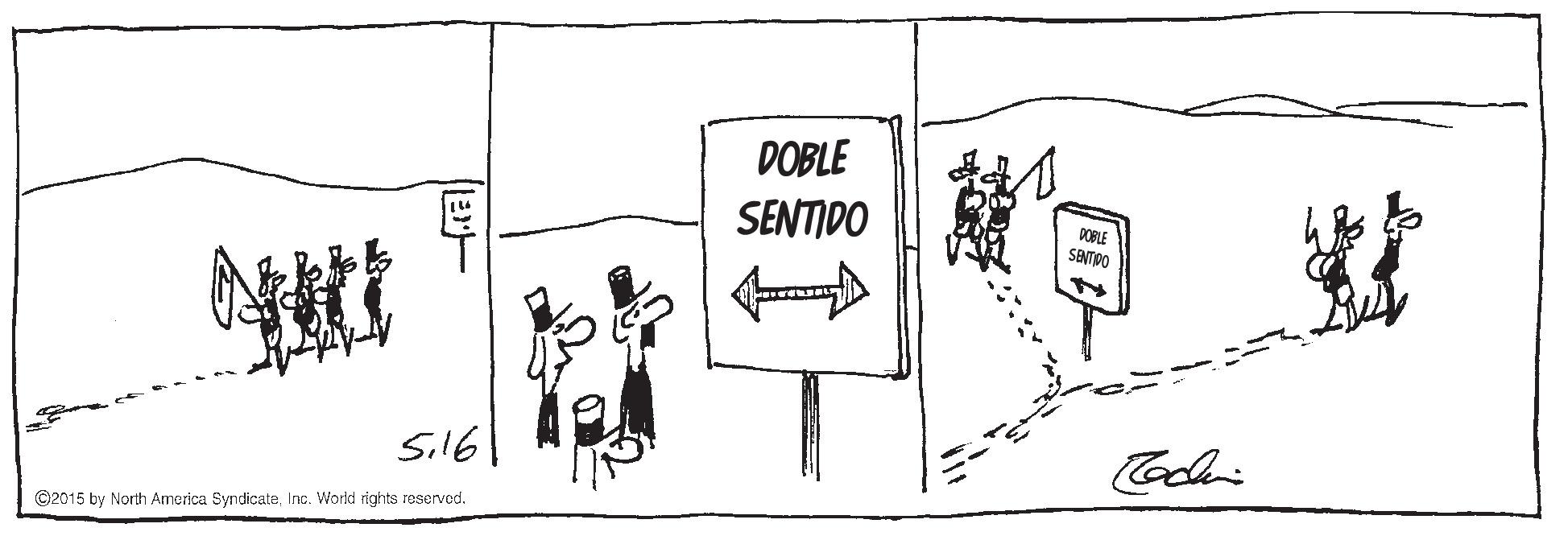 Line OCR: DOBLE SENTIDO DOBLE SENTRO Sil6l ©2015 by North America SyndicateInc. World rights reserved. DOBLE SENTIDO DOBLE SENTRO Sil6l ©2015 by North America SyndicateInc. World rights reserved.