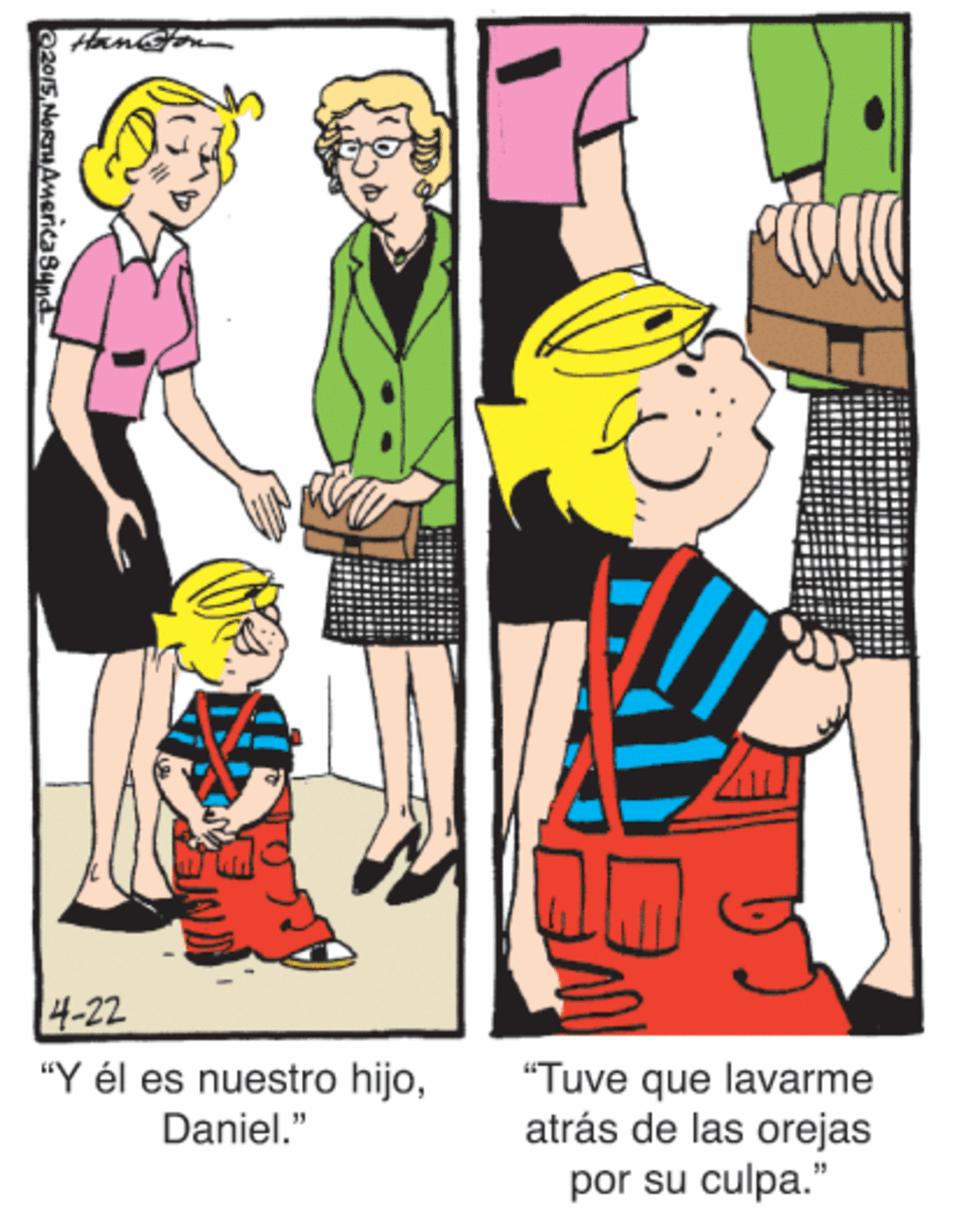 Event OCR: 4-22 "Y él es nuestro hijo"Tuve que lavarme atrás de las orejas por su culpa." Daniel." 02015 NORTHAmerica Sund 4-22 "Y él es nuestro hijo"Tuve que lavarme atrás de las orejas por su culpa." Daniel." 02015 NORTHAmerica Sund