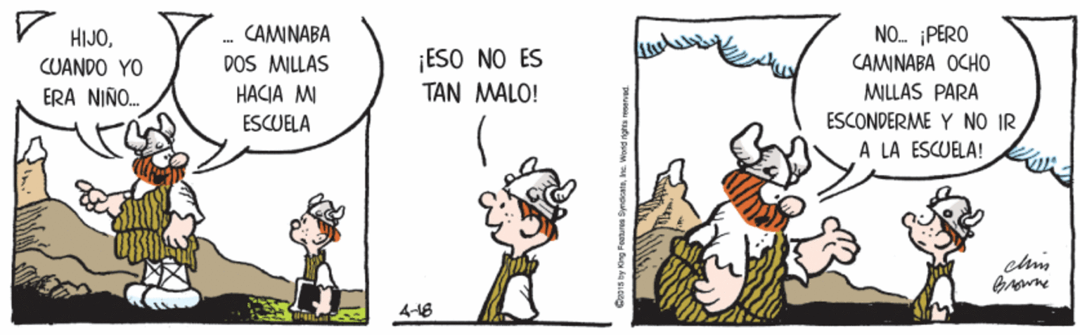 Fictional character OCR: CAMINABA DOS MILLÁS HACIA MI NO. ¡PERO CAMINABA OCHO HIJO¡ESO NO ES TAN MALO! CUANDO YO MILLAS PARA ESCONDERME Y NO IR À LA ESCUELA! ERA NIÑO. ESCUELA 4-18 CAMINABA DOS MILLÁS HACIA MI NO. ¡PERO CAMINABA OCHO HIJO¡ESO NO ES TAN MALO! CUANDO YO MILLAS PARA ESCONDERME Y NO IR À LA ESCUELA! ERA NIÑO. ESCUELA 4-18