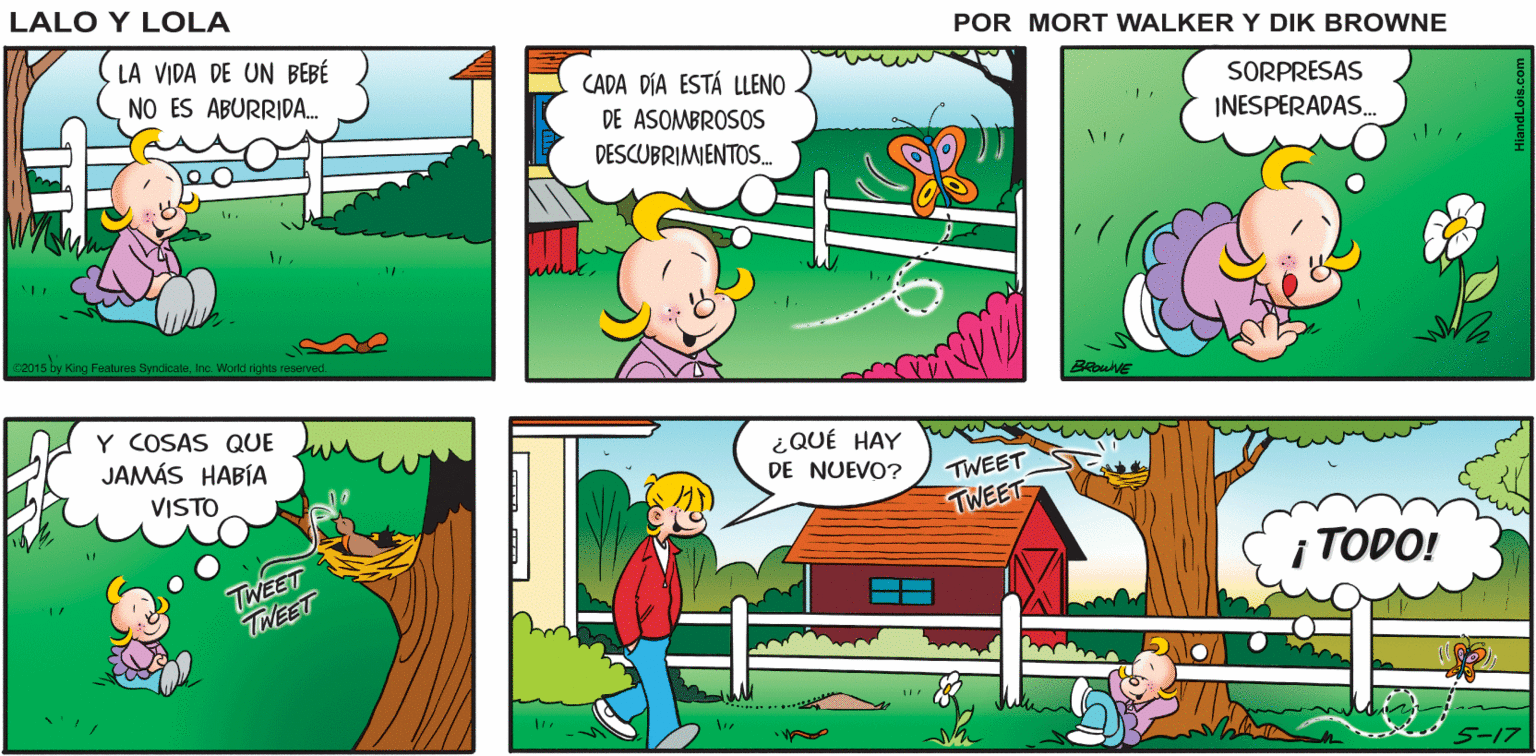 Line OCR: PAPÁ ESTÁ OCUPADOES MOMENTO DE IR A Lalo y Lola EXPLORAR! BRIAN WALKER GREG LA VIDA DE UN BEBÉ NO ES ABURRIDA. CADA DÍA ESTÁ LLENO DE ASOMBROSOS DESCUBRIMIENTOS. SORPRESAS INESPERADAS. is by King Foaturue Syr 2inc. World BeouhE Y COSAS QUE JAMÁS HABÍA ¿QUÉ HAY DE NUEVO? VISTO TWEET TWEET TWEET TWEET TODO! PAPÁ ESTÁ OCUPADOES MOMENTO DE IR A Lalo y Lola EXPLORAR! BRIAN WALKER GREG LA VIDA DE UN BEBÉ NO ES ABURRIDA. CADA DÍA ESTÁ LLENO DE ASOMBROSOS DESCUBRIMIENTOS. SORPRESAS INESPERADAS. is by King Foaturue Syr 2inc. World BeouhE Y COSAS QUE JAMÁS HABÍA ¿QUÉ HAY DE NUEVO? VISTO TWEET TWEET TWEET TWEET TODO!