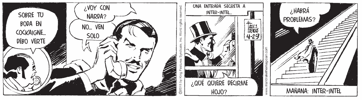 Costume hat OCR: ¿VOY CON NARDA? UNA ENTRADA SECRETA A INTER-INTEL. ¿ HABRÁ PROBLEMAS? SOBRE TU BODA EN NO. VEN ALLS COCKAIGNE. SOLO 4-29 DEBO VERTE ¿QUÉ QUIERE DECIRME HOJO? MAÑANA: INTER-INTEL tures SyncicateInc. World rights ¿VOY CON NARDA? UNA ENTRADA SECRETA A INTER-INTEL. ¿ HABRÁ PROBLEMAS? SOBRE TU BODA EN NO. VEN ALLS COCKAIGNE. SOLO 4-29 DEBO VERTE ¿QUÉ QUIERE DECIRME HOJO? MAÑANA: INTER-INTEL tures SyncicateInc. World rights