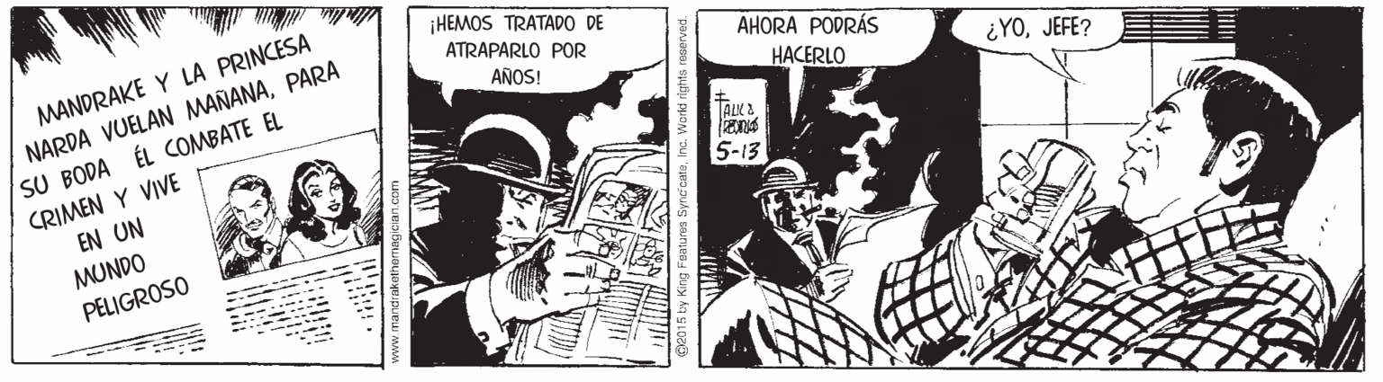 Parallel OCR: MANDRAKE Y LA PRINCESA NARDA VUELAN MANANAPARA SU BODA ÉL COMBATE EL ¡HEMOS TRATADO DE ATRAPARLO POR AHORA PODRÁS AÑOS! HACERLO ¿YOJEFE? TALK 2 CRIMEN Y VIVE EN UN 5-13 MUNDO PELIGROSO MANDRAKE Y LA PRINCESA NARDA VUELAN MANANAPARA SU BODA ÉL COMBATE EL ¡HEMOS TRATADO DE ATRAPARLO POR AHORA PODRÁS AÑOS! HACERLO ¿YOJEFE? TALK 2 CRIMEN Y VIVE EN UN 5-13 MUNDO PELIGROSO