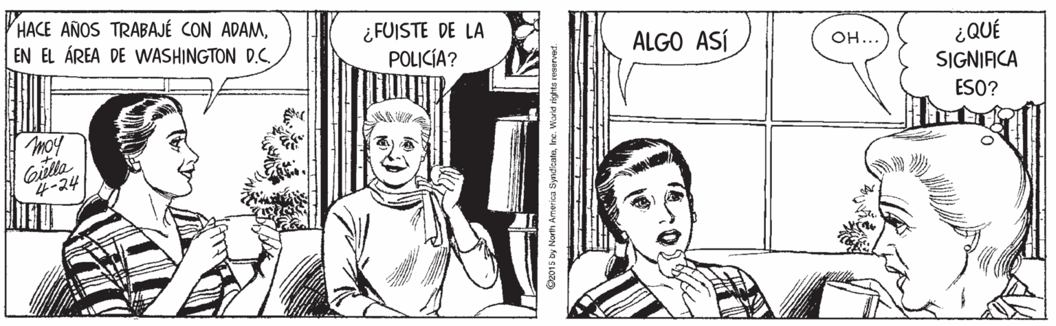 Font OCR: HACE AÑOS TRABAJÉ CON ADAMEN EL ÁREA DE WASHINGTON D.C ¿FUISTE DE LA POLICÍA? ALGO ASÍ ¿QUÉ SIGNIACA OH... ESO? Gilla 4-24 HACE AÑOS TRABAJÉ CON ADAMEN EL ÁREA DE WASHINGTON D.C ¿FUISTE DE LA POLICÍA? ALGO ASÍ ¿QUÉ SIGNIACA OH... ESO? Gilla 4-24