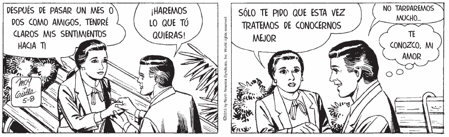 Font OCR: DESPUÉS DE PASAR UN MES O DOS COMO AMIGOSTENDRÉ CLAROS MIS SENTIMIENTOS HACIA TI ¡HAREMOS LO QUE TÚ QUIERAS! SÓLO TE PIDO QUE ESTA VEZ NO TARDAREMOS MUCHO. TRATEMOS DE CONOCERNOS MEJOR TE CONOZCOMI AMOR oplla 5-8 ©2015 by North America Syndicatabc. World rights reserved. DESPUÉS DE PASAR UN MES O DOS COMO AMIGOSTENDRÉ CLAROS MIS SENTIMIENTOS HACIA TI ¡HAREMOS LO QUE TÚ QUIERAS! SÓLO TE PIDO QUE ESTA VEZ NO TARDAREMOS MUCHO. TRATEMOS DE CONOCERNOS MEJOR TE CONOZCOMI AMOR oplla 5-8 ©2015 by North America Syndicatabc. World rights reserved.