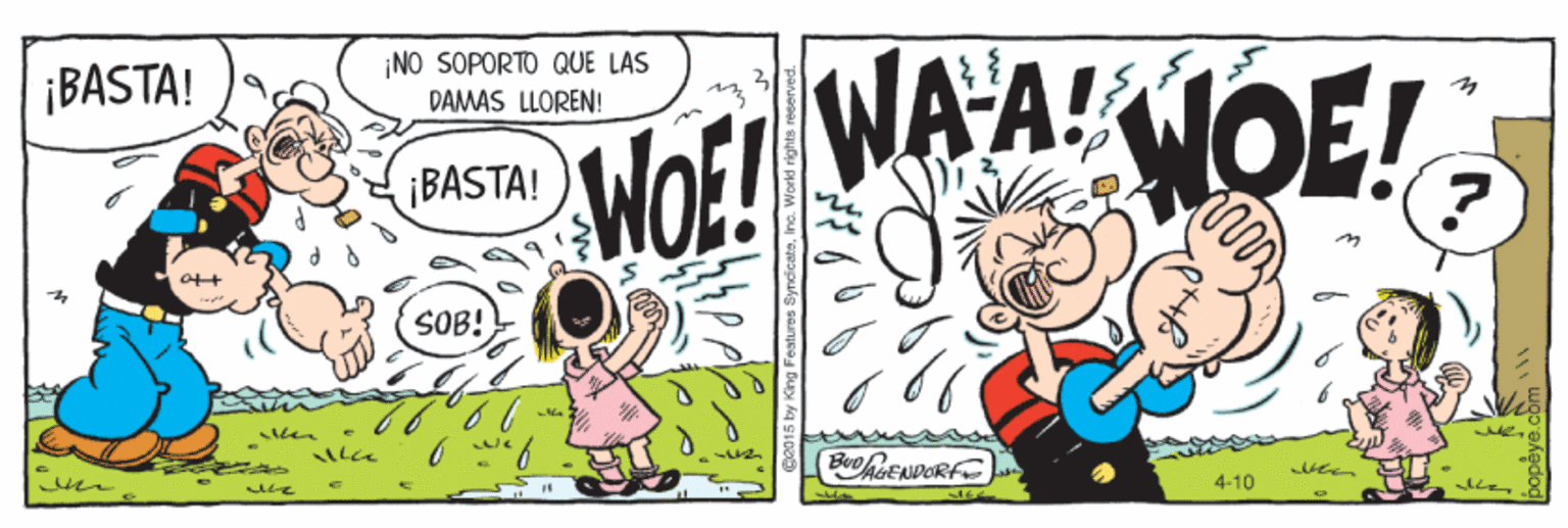 Rectangle OCR: WAAMOE! ¡BASTA! NO SOPORTO QUE LAS DAMAS LLOREN! WOE! ¡BASTA! SOB! BeoENDORF ween 4-10 5 by King Festures Synci WAAMOE! ¡BASTA! NO SOPORTO QUE LAS DAMAS LLOREN! WOE! ¡BASTA! SOB! BeoENDORF ween 4-10 5 by King Festures Synci
