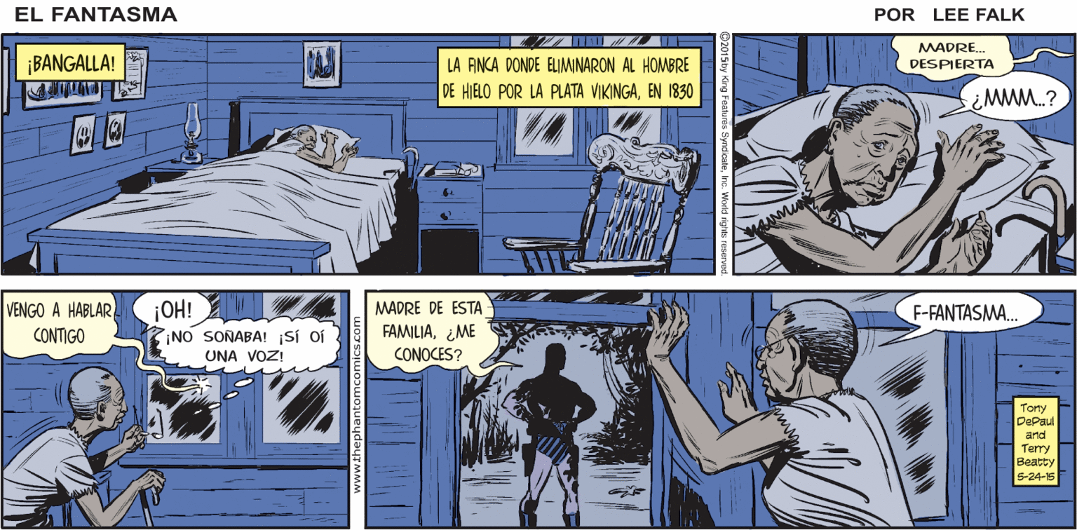 Publication Faces (1) OCR: UN LENTO VIAJE A CASA PARA EL TESORO DE PLATAA 20 NUDOS TOMEMOS UN TAXI FANTASMA EL POR LEE FALK MADRE¡BANGALLA! LA ANCA DONDE ELIMINARON AL HOMBRE DESPIERTA DE HIELO POR LA PLATA VIKINGAEN 1830 VENGO A HABLAR CONTIGO MADRE DE ESTA FAMILIA¿ME ¡OH! F-FANTASMA. ¡NO SONABA! Sí oí UNA VOZ! CONOCES? Tony Depaul and Terry Beatty 5-24-15 UN LENTO VIAJE A CASA PARA EL TESORO DE PLATAA 20 NUDOS TOMEMOS UN TAXI FANTASMA EL POR LEE FALK MADRE¡BANGALLA! LA ANCA DONDE ELIMINARON AL HOMBRE DESPIERTA DE HIELO POR LA PLATA VIKINGAEN 1830 VENGO A HABLAR CONTIGO MADRE DE ESTA FAMILIA¿ME ¡OH! F-FANTASMA. ¡NO SONABA! Sí oí UNA VOZ! CONOCES? Tony Depaul and Terry Beatty 5-24-15