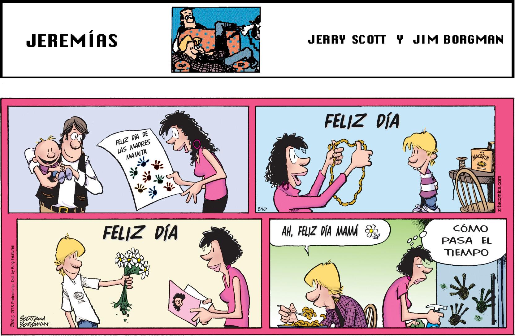 Jaw OCR: JEREMÍAS JERRY SCOTT Y JIM BORGMAN FELIZ DIA DE LAS MADRES MAMITA FELIZ DÍA FELIZ DÍA AHFELIZ DÍA MAMÁ CÓMO PASA EL TIEMPO JEREMÍAS JERRY SCOTT Y JIM BORGMAN FELIZ DIA DE LAS MADRES MAMITA FELIZ DÍA FELIZ DÍA AHFELIZ DÍA MAMÁ CÓMO PASA EL TIEMPO