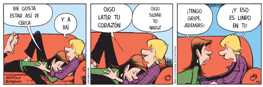 Conversation OCR: ME GUSTA OIGO OIGO ¡TENGO GRIPEJEREMIAS! ¡Y ESO ES LINDO ESTAR ASÍ DE LATIR TU CORAZÓN SILBAR TU Y A CERCA MI NARIZ EN TI! GoOTAud BORGNAN T ME GUSTA OIGO OIGO ¡TENGO GRIPEJEREMIAS! ¡Y ESO ES LINDO ESTAR ASÍ DE LATIR TU CORAZÓN SILBAR TU Y A CERCA MI NARIZ EN TI! GoOTAud BORGNAN T