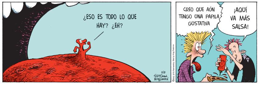 Illustration OCR: ¿ ESO ES TODO LO QUE HAY? ¿EH? CREO QUE AÚN TENGO UNA PAPILAGUSTATIVA ¡AQUÍ VA MÁS SALSA! 5/s ¿ ESO ES TODO LO QUE HAY? ¿EH? CREO QUE AÚN TENGO UNA PAPILAGUSTATIVA ¡AQUÍ VA MÁS SALSA! 5/s