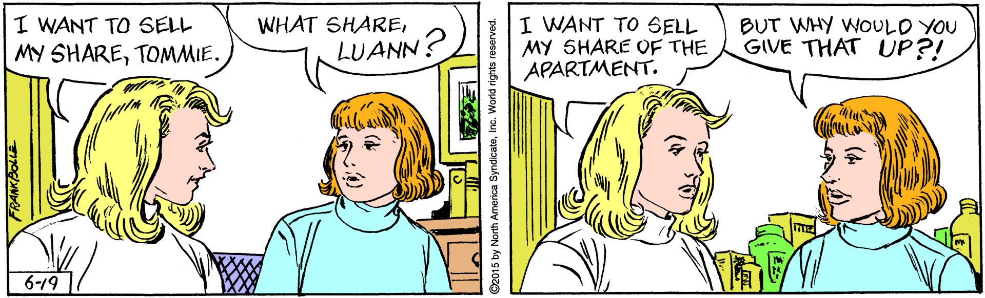 Jaw OCR: I WANT TO SELL MY SHARETOMMIE. I WANT TO SELL MY SHARE OF THE APARTMENT. WHAT SHARELUANN? BUT WHY WOULD YOU GIVE THAT UP?! 6-19 I WANT TO SELL MY SHARETOMMIE. I WANT TO SELL MY SHARE OF THE APARTMENT. WHAT SHARELUANN? BUT WHY WOULD YOU GIVE THAT UP?! 6-19