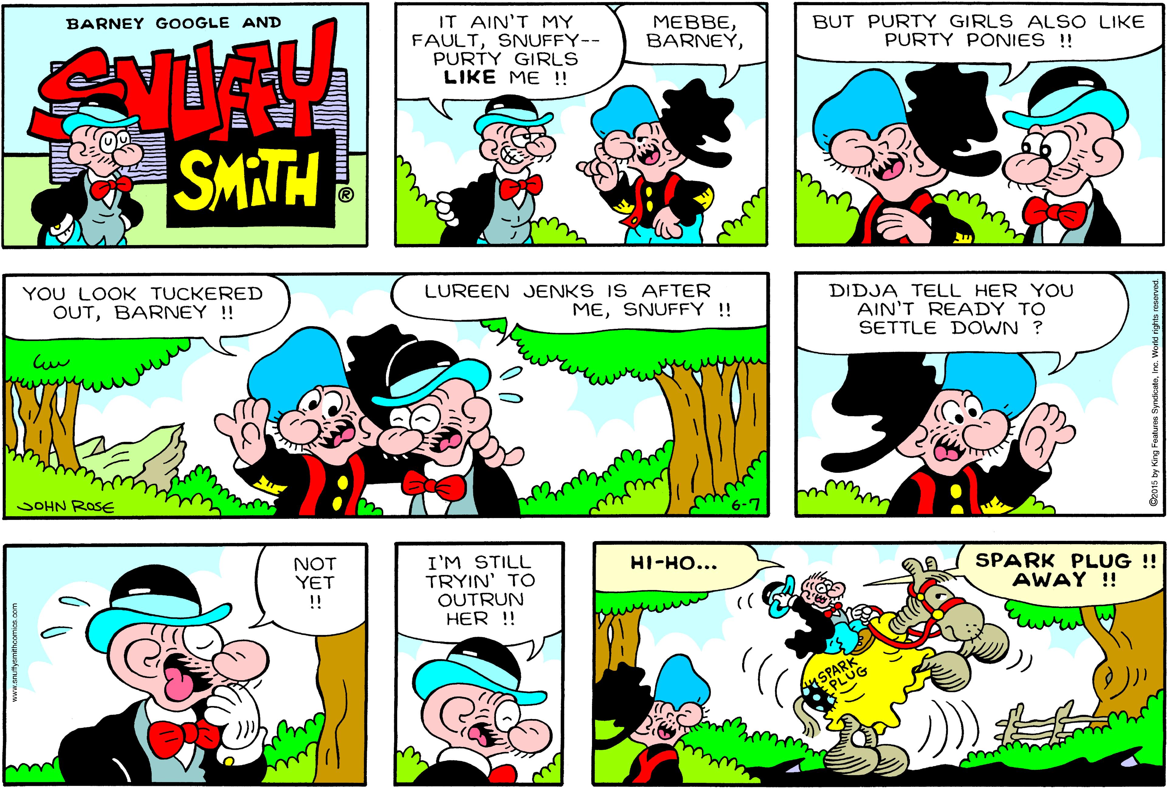 Mammal OCR: IT AIN'T MY FAULTSNUFFY-- PURTY GIRLS LIKE ME !! MEBBEBUT PURTY GIRLS ALSO LIKE PURTY PONIES !! BARNEY GOOGLE AND SMITH LUREEN JENKS IS AFTER MESNUFFY !! DIDJA TELL HER YOU AIN'T READY TO SETTLE DOWN ? YOU LOOK TUCKERED OUTBARNEY !! SOHN ROSE I'M STILL TRYIN' TO OUTRUN HER !! NOT YET !! SPARK PLUG !! AWAY ! HI-HO... )) LUG IT AIN'T MY FAULTSNUFFY-- PURTY GIRLS LIKE ME !! MEBBEBUT PURTY GIRLS ALSO LIKE PURTY PONIES !! BARNEY GOOGLE AND SMITH LUREEN JENKS IS AFTER MESNUFFY !! DIDJA TELL HER YOU AIN'T READY TO SETTLE DOWN ? YOU LOOK TUCKERED OUTBARNEY !! SOHN ROSE I'M STILL TRYIN' TO OUTRUN HER !! NOT YET !! SPARK PLUG !! AWAY ! HI-HO... )) LUG