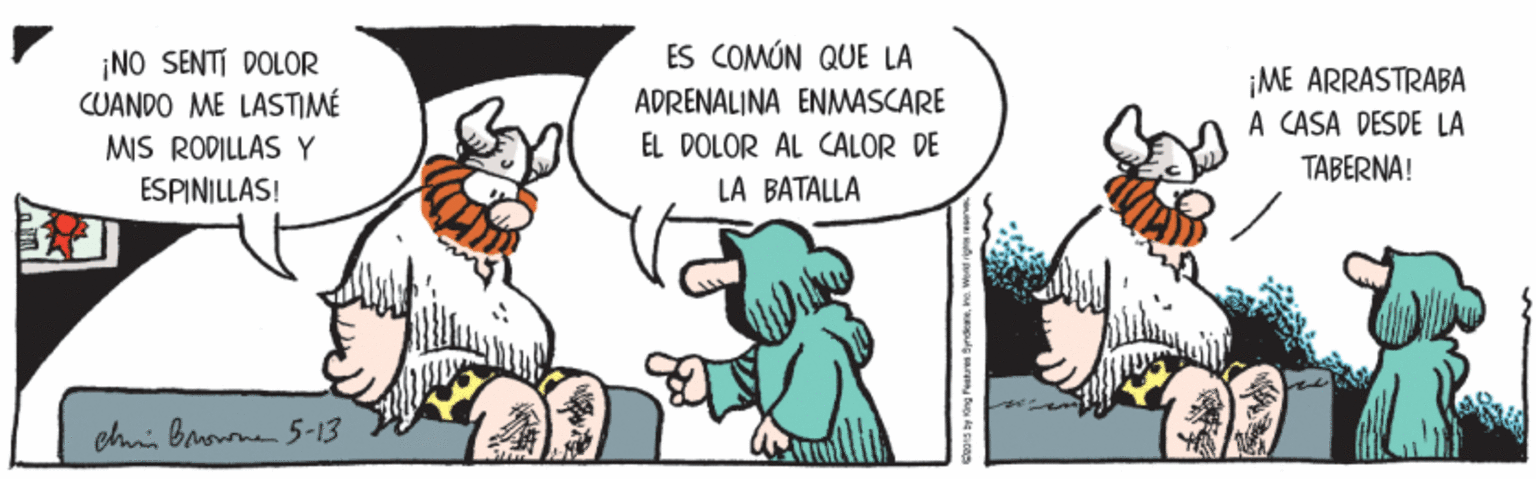 Illustration OCR: ES COMÚN QUE LA ¡NO SENTÍ DOLOR CUANDO ME LASTIMÉ ¡ME ARRASTRABA A CASA DESDE LA TABERNA! ADRENALINA ENMWASCARE MIS RODILLAS Y EL DOLOR AL CALOR DE ESPINILLAS! LA BATALLA elmi Banoon 5-13 ES COMÚN QUE LA ¡NO SENTÍ DOLOR CUANDO ME LASTIMÉ ¡ME ARRASTRABA A CASA DESDE LA TABERNA! ADRENALINA ENMWASCARE MIS RODILLAS Y EL DOLOR AL CALOR DE ESPINILLAS! LA BATALLA elmi Banoon 5-13