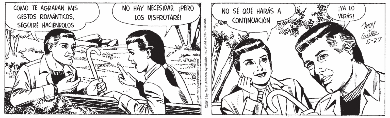 Line OCR: COMO TE AGRADAN MIS GESTOS ROMÁNTICOSSEGUIRÉ HACIÉNDOLOS NO HAY NECESIDAD¡PERO LOS DISFRUTARÉ! NO SÉ QUÉ HARÁS A CONTINUACIÓN ¡YA LO VERÁS! moy Gilla 5-27 COMO TE AGRADAN MIS GESTOS ROMÁNTICOSSEGUIRÉ HACIÉNDOLOS NO HAY NECESIDAD¡PERO LOS DISFRUTARÉ! NO SÉ QUÉ HARÁS A CONTINUACIÓN ¡YA LO VERÁS! moy Gilla 5-27