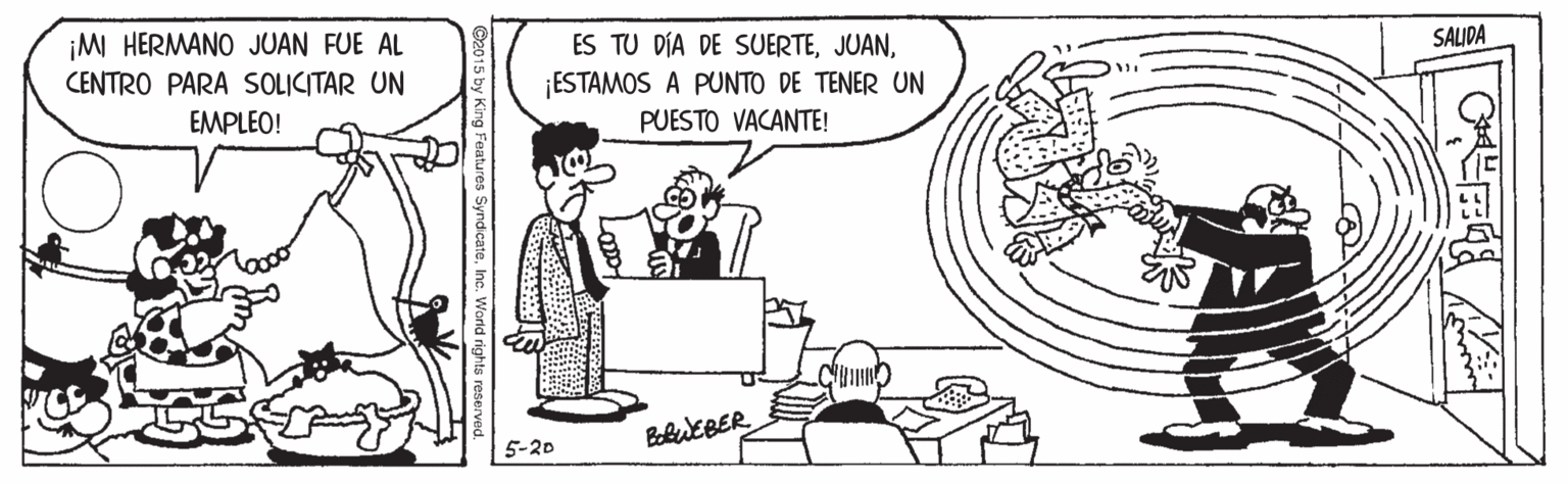 Rectangle OCR: ¡M HERMANO JUAN FUE AL CENTRO PARA SOLICITAR UN ES TU DÍA DE SUERTESALIDA ¡ESTAMOS A PUNTO DE TENER UN EMPLEO! PUESTO VACANTE! 5-20 BebWEBER ¡M HERMANO JUAN FUE AL CENTRO PARA SOLICITAR UN ES TU DÍA DE SUERTESALIDA ¡ESTAMOS A PUNTO DE TENER UN EMPLEO! PUESTO VACANTE! 5-20 BebWEBER