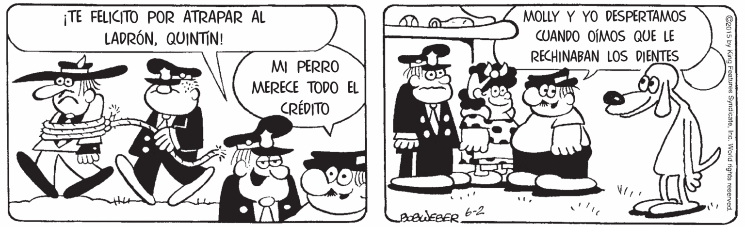 Line OCR: ¡TE FELICITO POR ATRAPAR AL LADRÓNQUINTÍN! MOLLY Y YO DESPERTAMOS CUANDO OÍMOS QUE LE RECHINABAN LOS DIENTES MI PERRO MERECE TODO EL CCT CRÉDITO DOW the BoWEBER 6-2 ¡TE FELICITO POR ATRAPAR AL LADRÓNQUINTÍN! MOLLY Y YO DESPERTAMOS CUANDO OÍMOS QUE LE RECHINABAN LOS DIENTES MI PERRO MERECE TODO EL CCT CRÉDITO DOW the BoWEBER 6-2