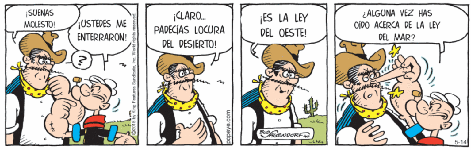 Art OCR: ¿ALGUNA VEZ HAS OÍDO ACERCA DE LA LEY SUENAS USTEDES ME ENTERRARON! CLARO. PADECÍAS LOCURA ¡ES LA LEY DEL OESTE! MOLÉSTO! DEL MAR? DEL DESIERTO! Lau u. UPhRENDORF 5-14 ¿ALGUNA VEZ HAS OÍDO ACERCA DE LA LEY SUENAS USTEDES ME ENTERRARON! CLARO. PADECÍAS LOCURA ¡ES LA LEY DEL OESTE! MOLÉSTO! DEL MAR? DEL DESIERTO! Lau u. UPhRENDORF 5-14